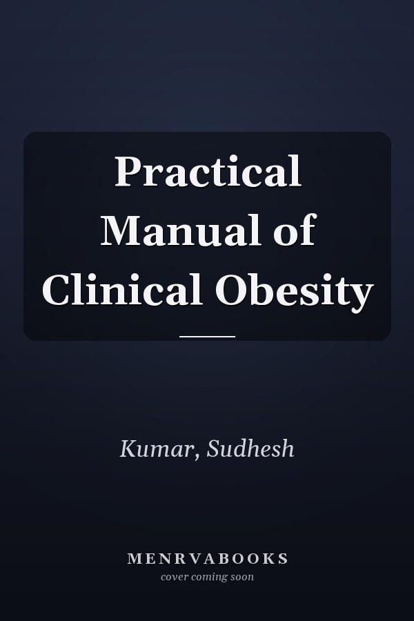 Practical Manual of Clinical Obesity