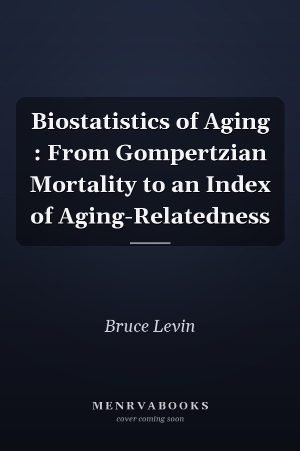 Biostatistics of Aging : From Gompertzian Mortality to an Index of Aging-Relatedness