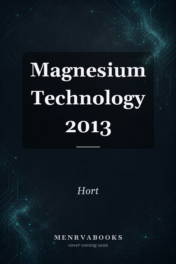 Magnesium Technology 2013