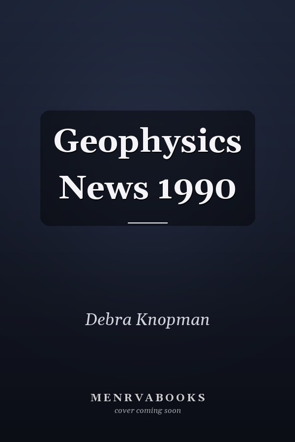 Geophysics News 1990