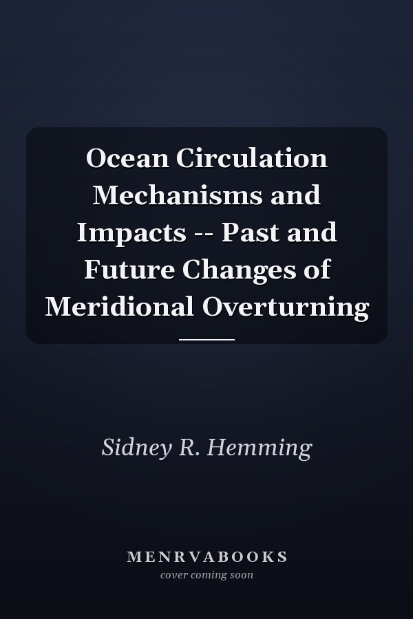 Ocean Circulation Mechanisms and Impacts -- Past and Future Changes of Meridional Overturning