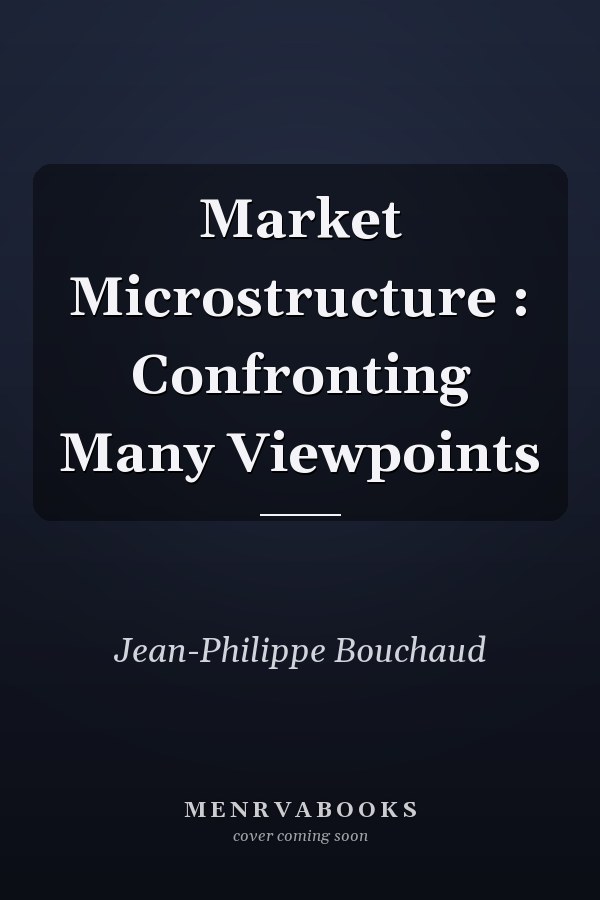 Market Microstructure : Confronting Many Viewpoints