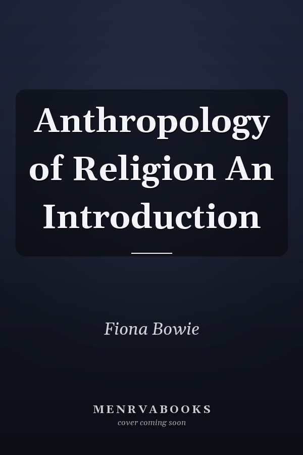 Anthropology of Religion An Introduction