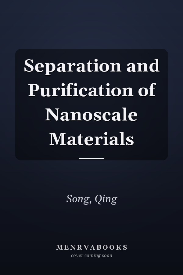 Separation and Purification of Nanoscale Materials