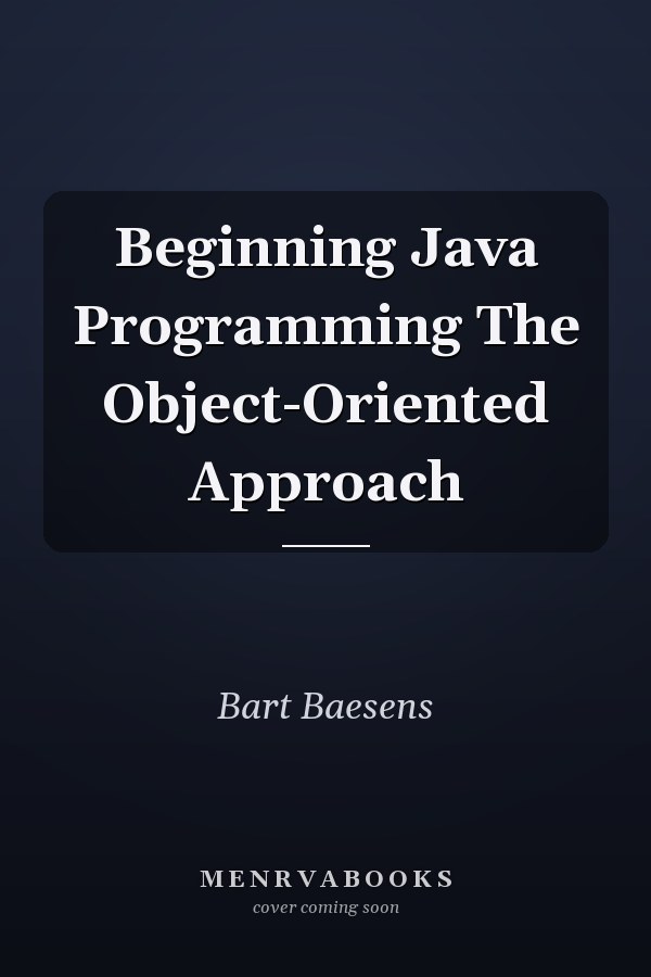 Beginning Java Programming The Object-Oriented Approach