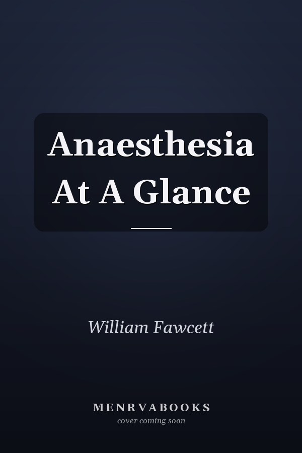 Anaesthesia At A Glance