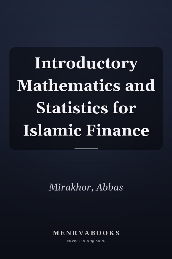 Introductory Mathematics and Statistics for Islamic Finance