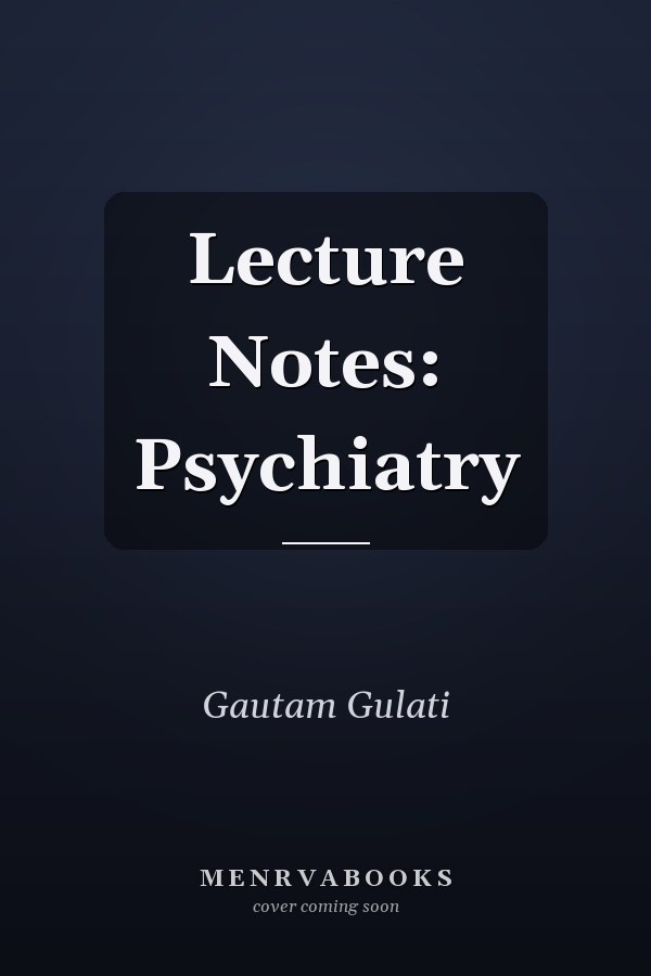 Lecture Notes: Psychiatry