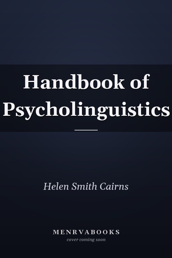 Handbook of Psycholinguistics