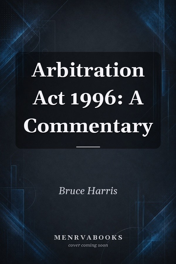 Arbitration Act 1996: A Commentary