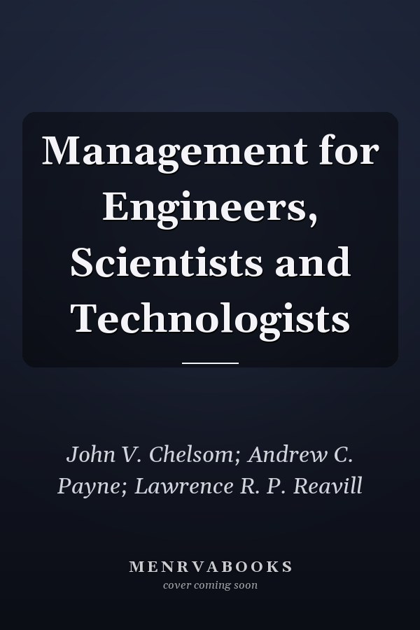 Management for Engineers, Scientists and Technologists