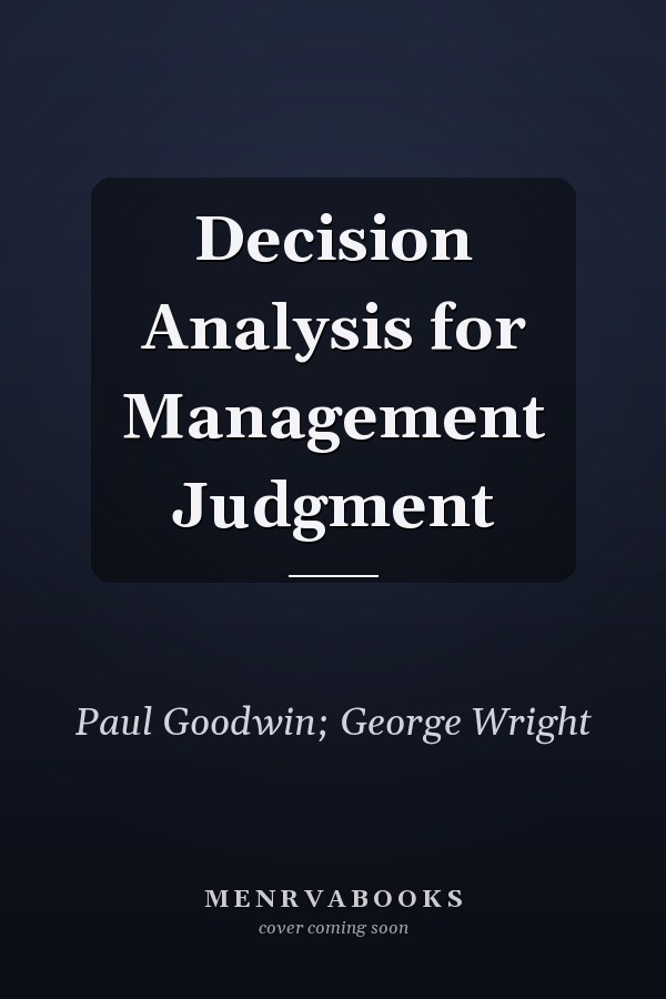 Decision Analysis for Management Judgment