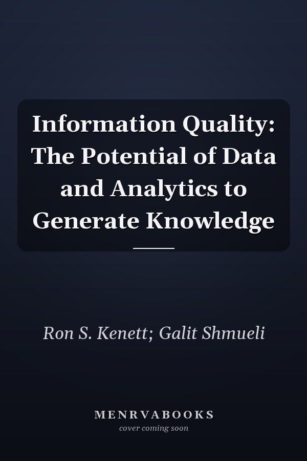 Information Quality: The Potential of Data and Analytics to Generate Knowledge