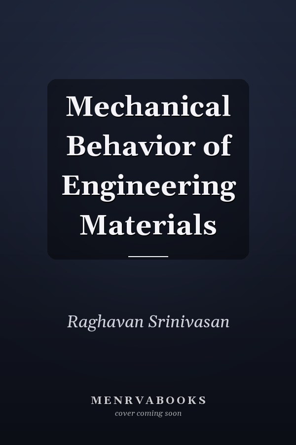 Mechanical Behavior of Engineering Materials