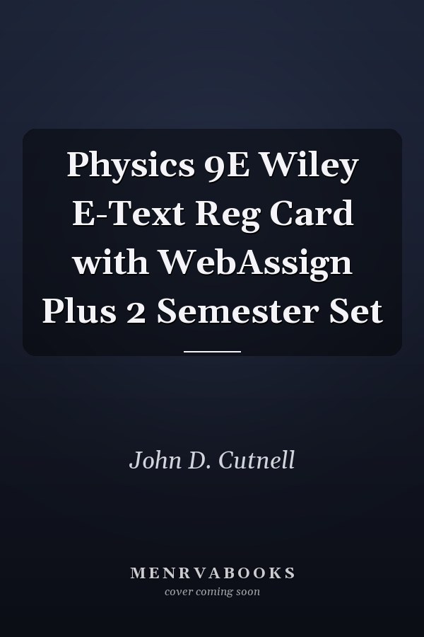 Physics 9E Wiley E-Text Reg Card with WebAssign Plus 2 Semester Set