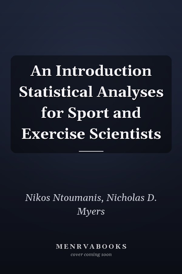 An Introduction Statistical Analyses for Sport and Exercise Scientists