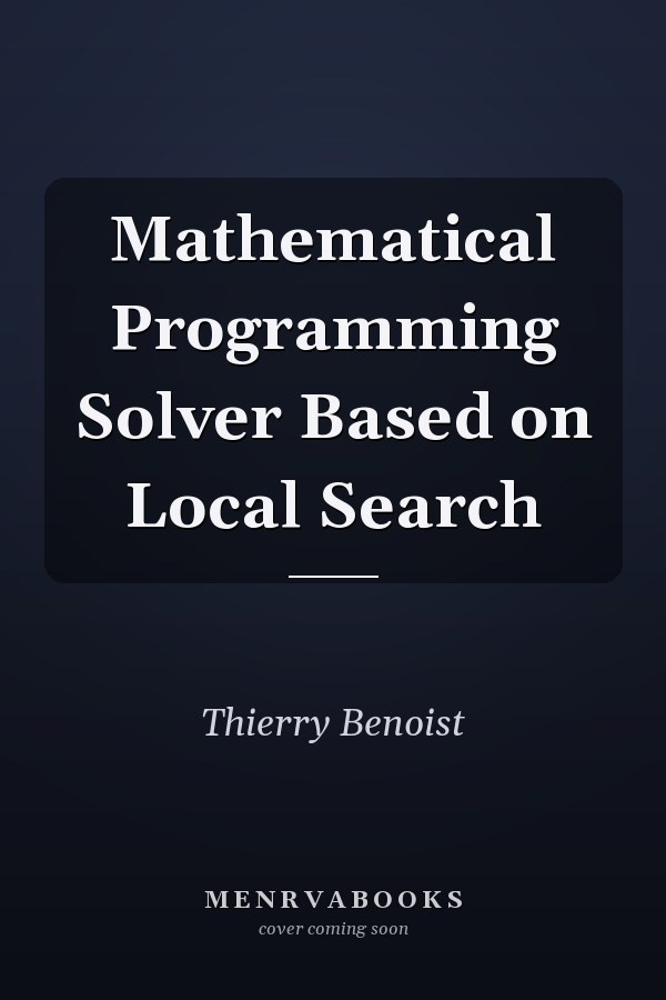 Mathematical Programming Solver Based on Local Search