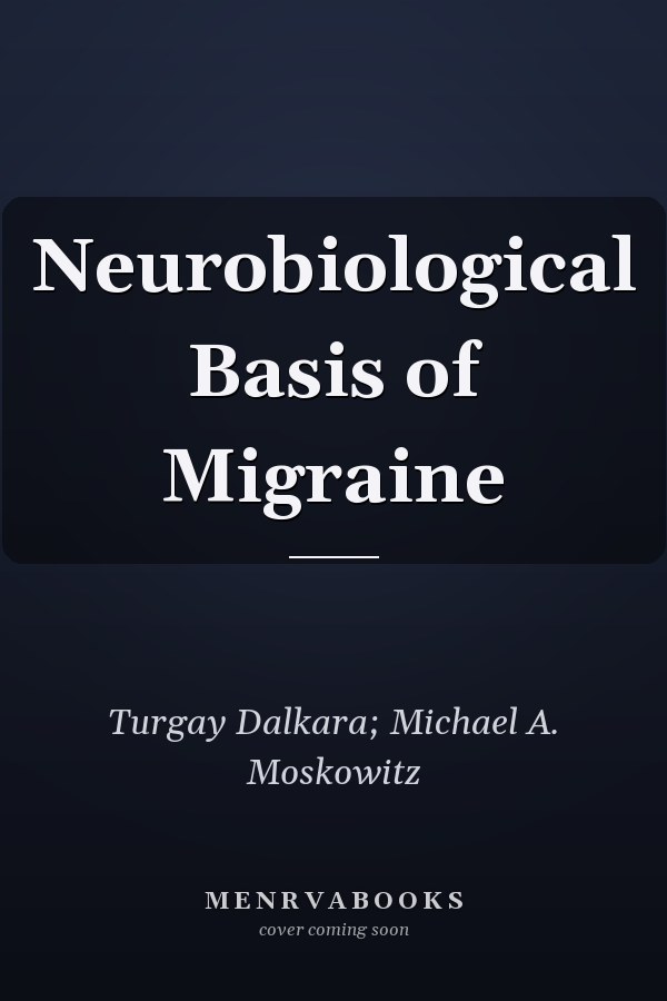 Neurobiological Basis of Migraine