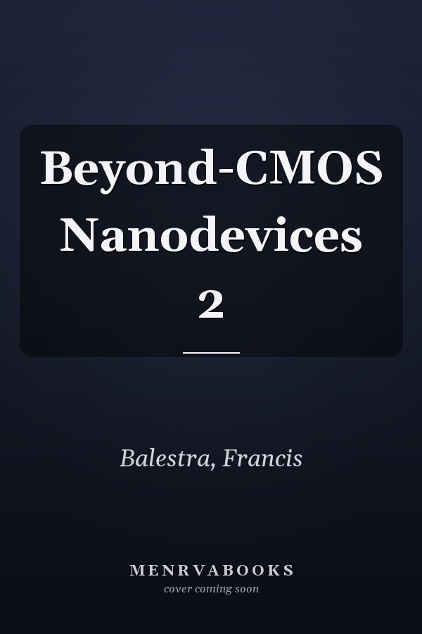 Beyond-CMOS Nanodevices 2