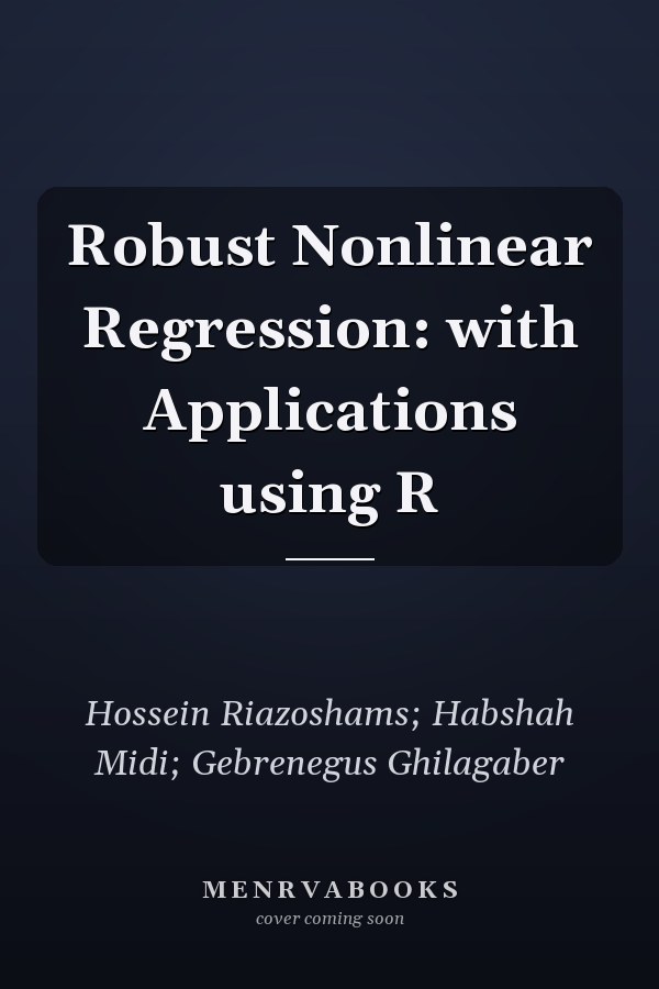 Robust Nonlinear Regression: with Applications using R