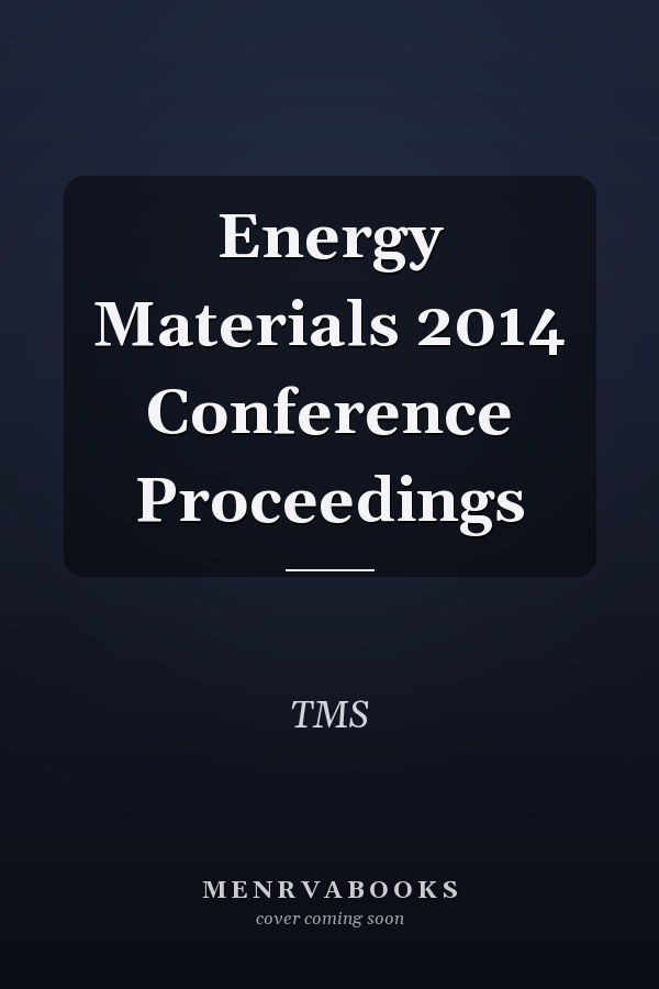Energy Materials 2014 Conference Proceedings