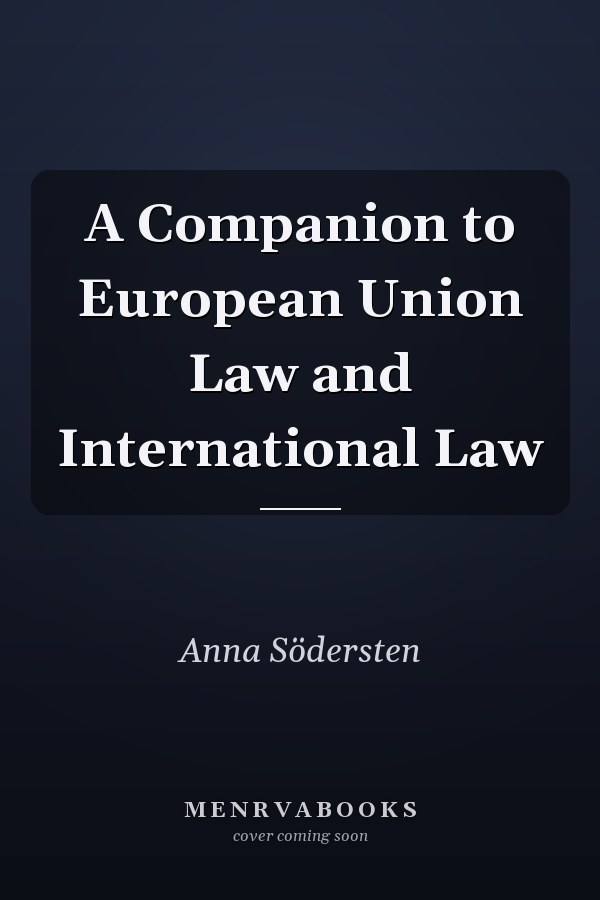 A Companion to European Union Law and International Law