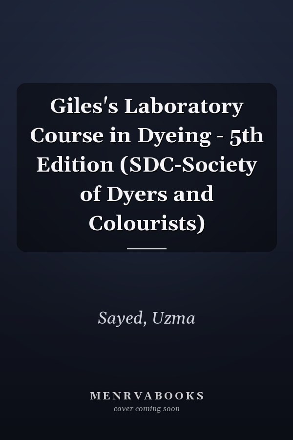 Giles's Laboratory Course in Dyeing - 5th Edition (SDC-Society of Dyers and Colourists)