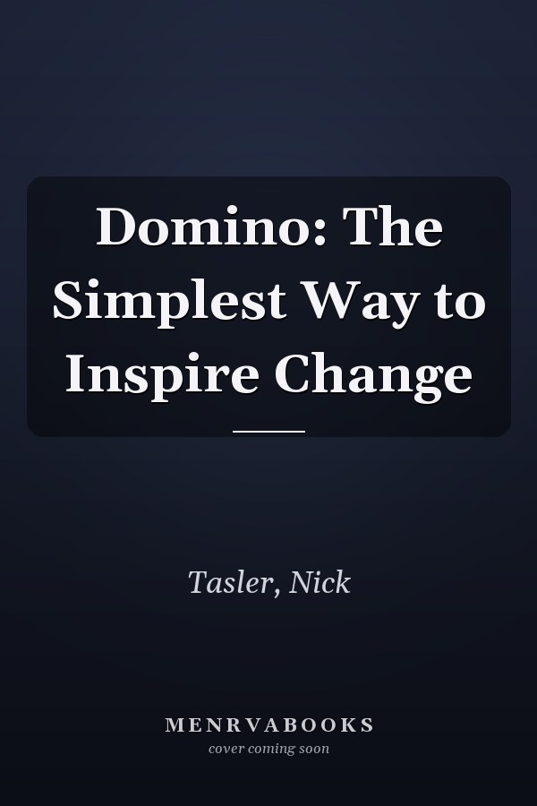 Domino: The Simplest Way to Inspire Change