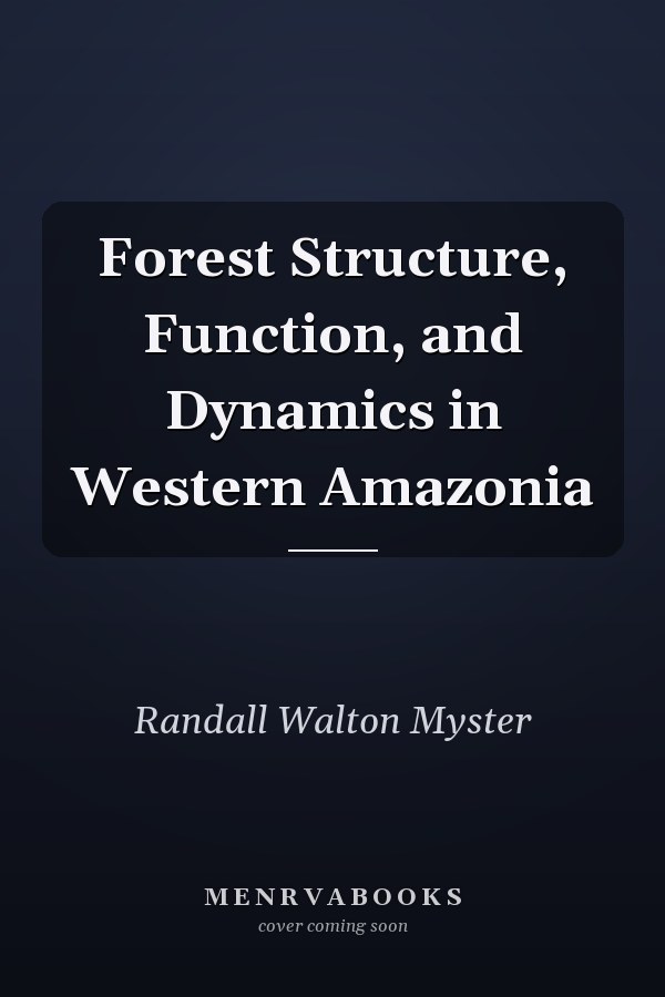 Forest Structure, Function, and Dynamics in Western Amazonia