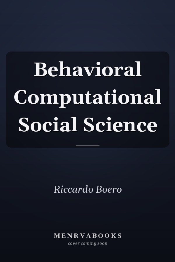 Behavioral Computational Social Science