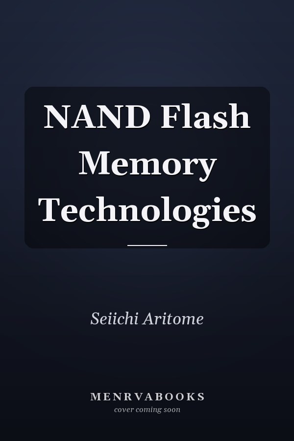 NAND Flash Memory Technologies