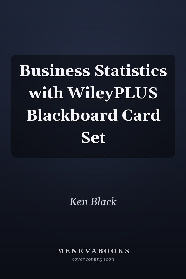 Business Statistics with WileyPLUS Blackboard Card Set