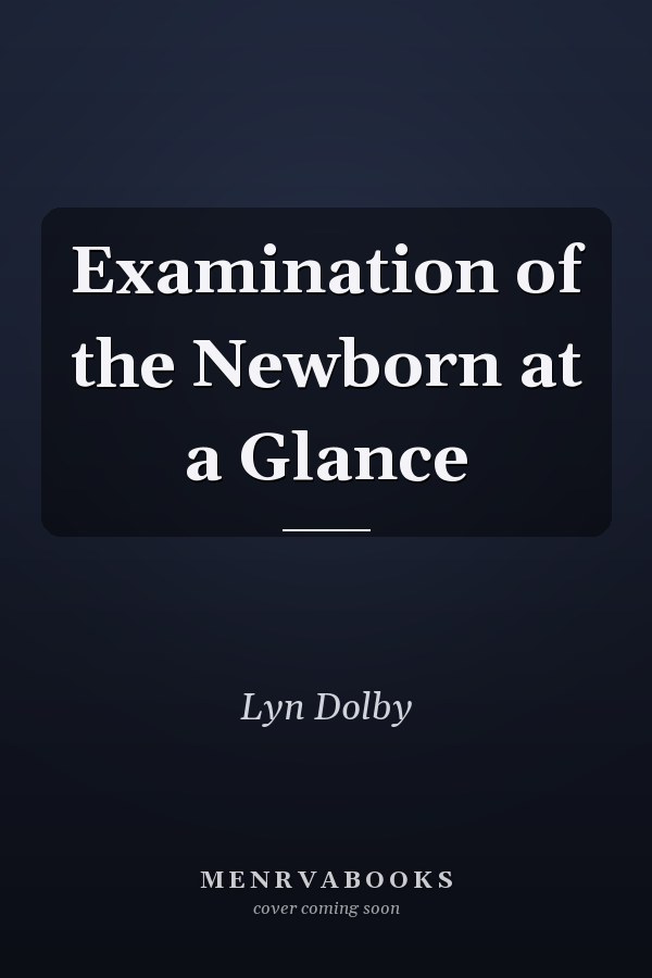 Examination of the Newborn at a Glance