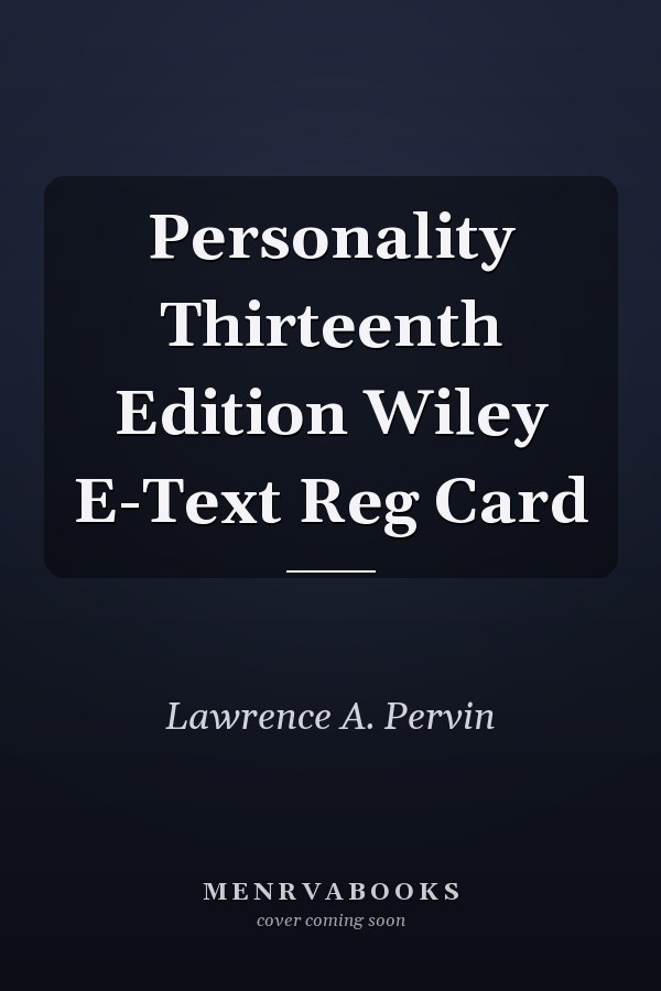Personality Thirteenth Edition Wiley E-Text Reg Card