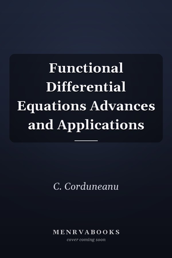 Functional Differential Equations Advances and Applications