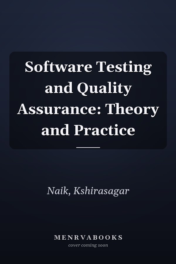 Software Testing and Quality Assurance: Theory and Practice