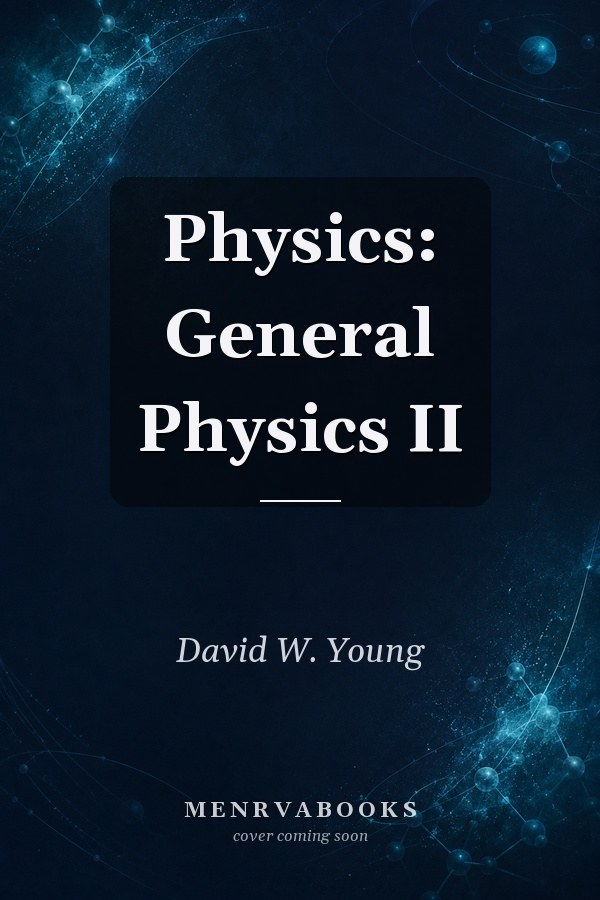 Physics: General Physics II