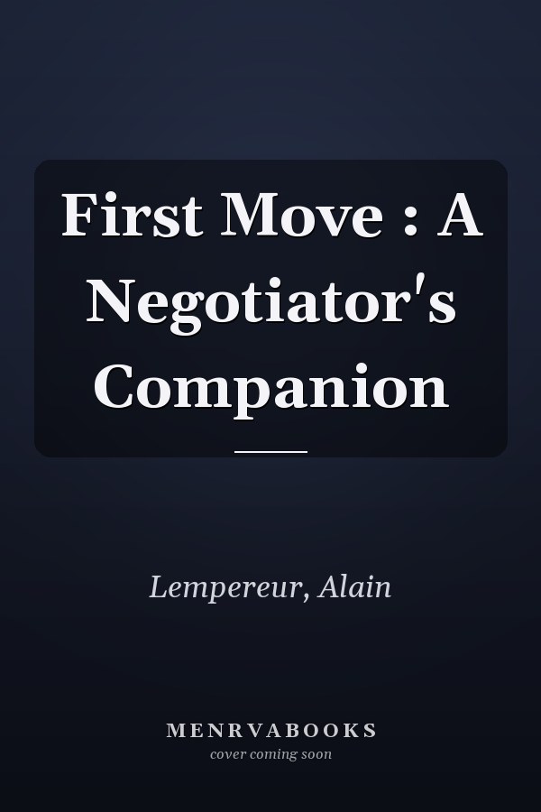 First Move : A Negotiator's Companion