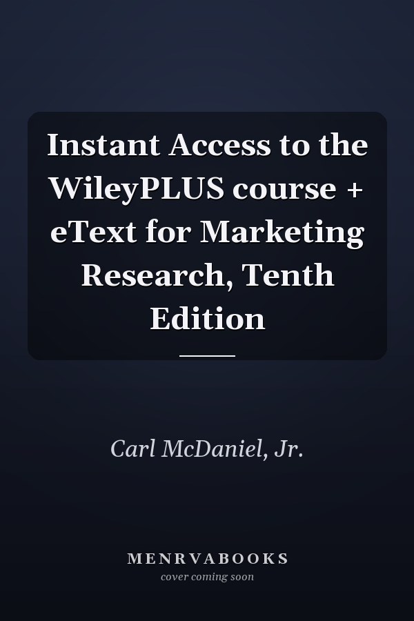 Instant Access to the WileyPLUS course + eText for Marketing Research, Tenth Edition