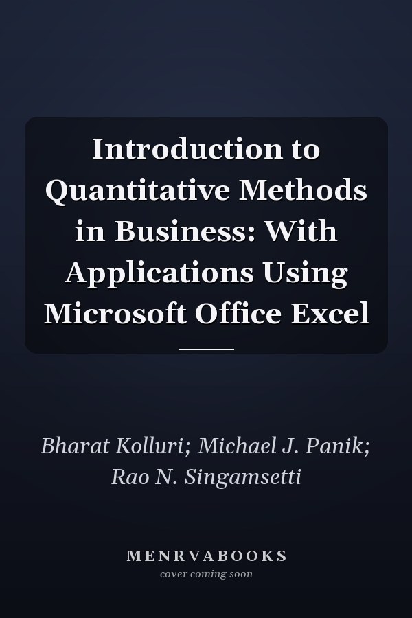 Introduction to Quantitative Methods in Business: With Applications Using Microsoft Office Excel