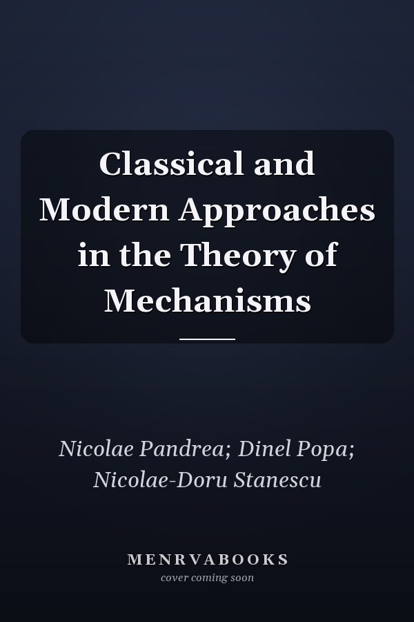 Classical and Modern Approaches in the Theory of Mechanisms