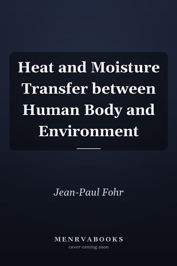 Heat and Moisture Transfer between Human Body and Environment