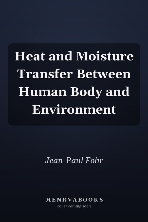 Heat and Moisture Transfer Between Human Body and Environment