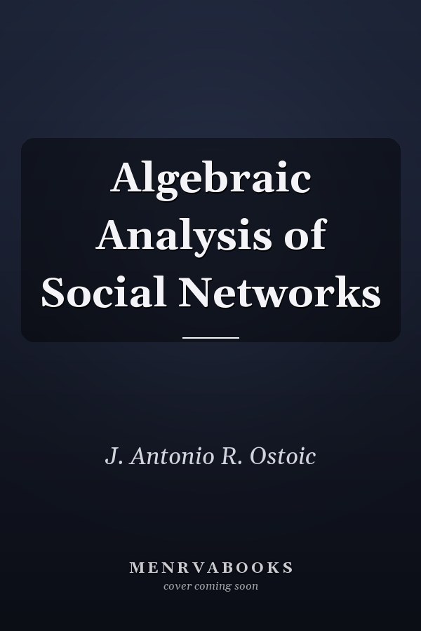 Algebraic Analysis of Social Networks