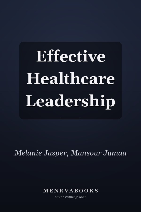 Effective Healthcare Leadership
