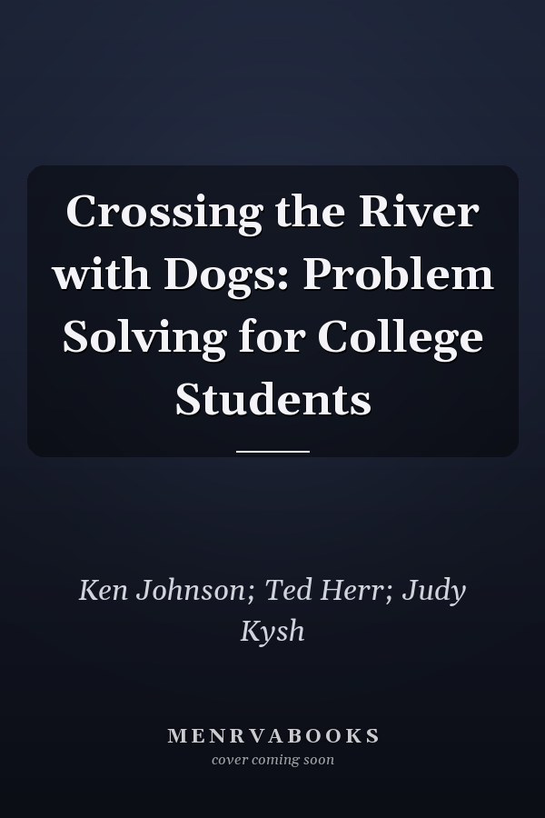 Crossing the River with Dogs: Problem Solving for College Students