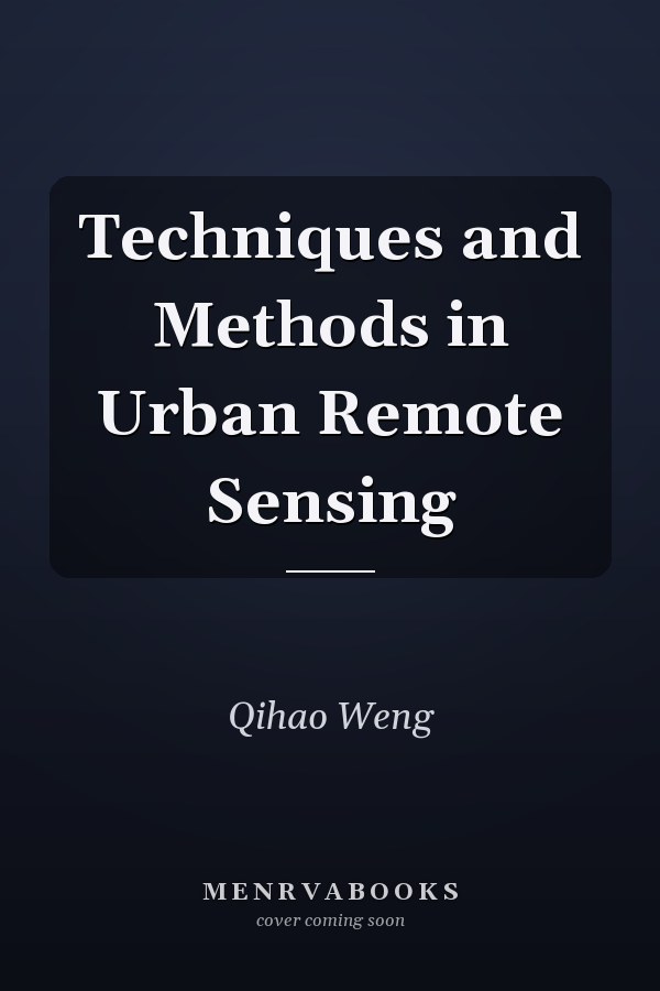 Techniques and Methods in Urban Remote Sensing