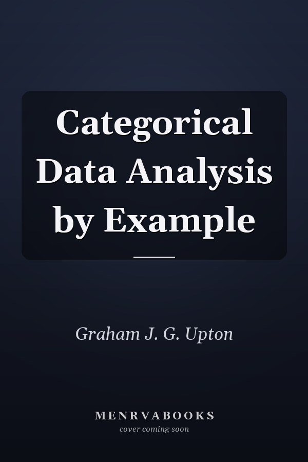 Categorical Data Analysis by Example