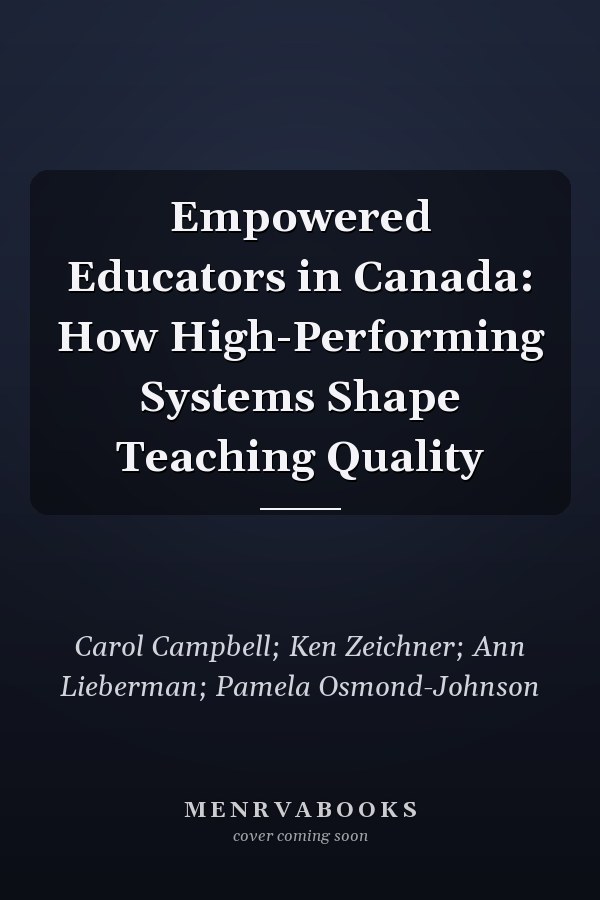 Empowered Educators in Canada: How High-Performing Systems Shape Teaching Quality