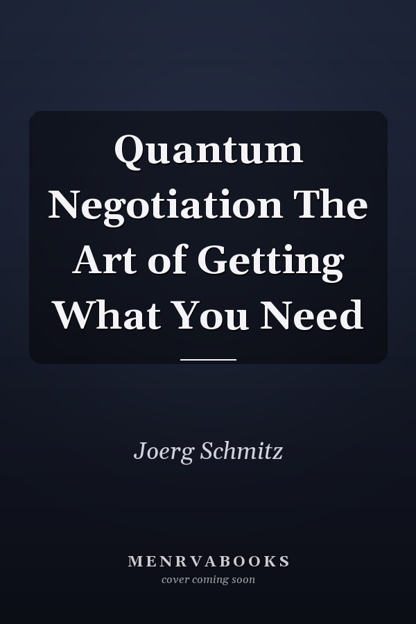 Quantum Negotiation The Art of Getting What You Need